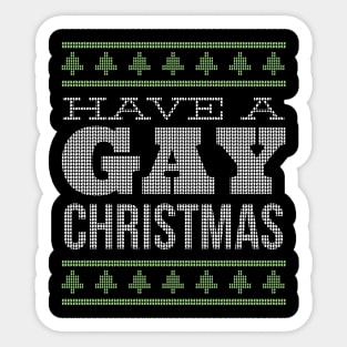 Have a gay christmas Sticker